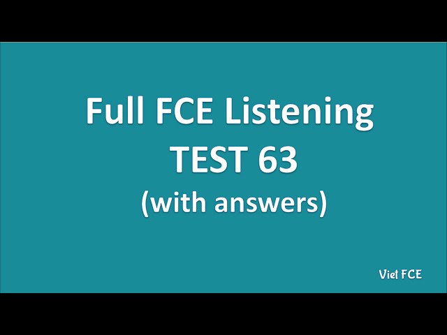 Full B2 First (FCE) Listening Test 63 with Answers
