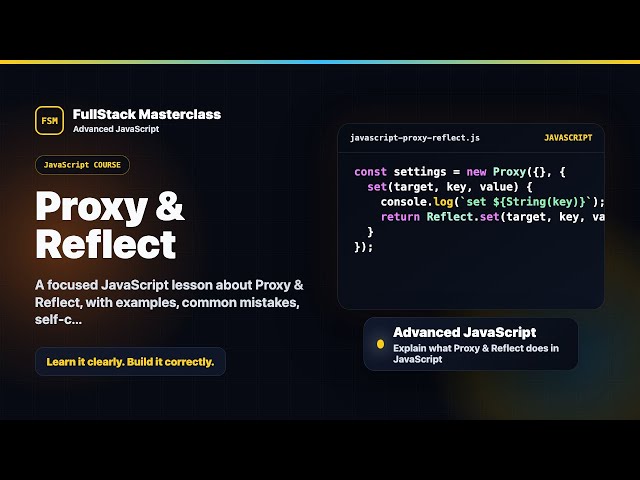 Proxy & Reflect Explained | FullStack Masterclass JavaScript Course