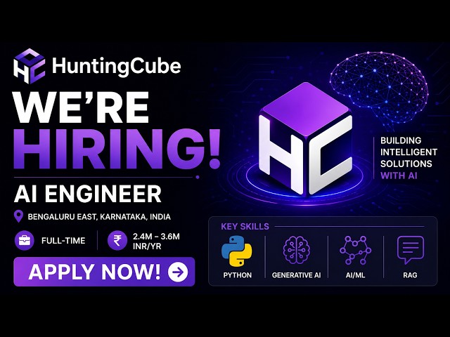 🚀 HuntingCube AI Engineer Hiring 2026 | Python | Generative AI | AI/ML | RAG | Bangalore | 2026