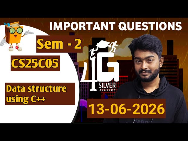 Data Structure Using C++ Important Questions CS25C05 13/06/2026