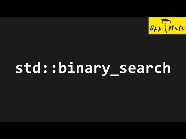 STL Algorithm | Binary Search