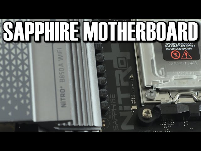 Sapphire Nitro+ B850A WIFI7 Motherboard Preview