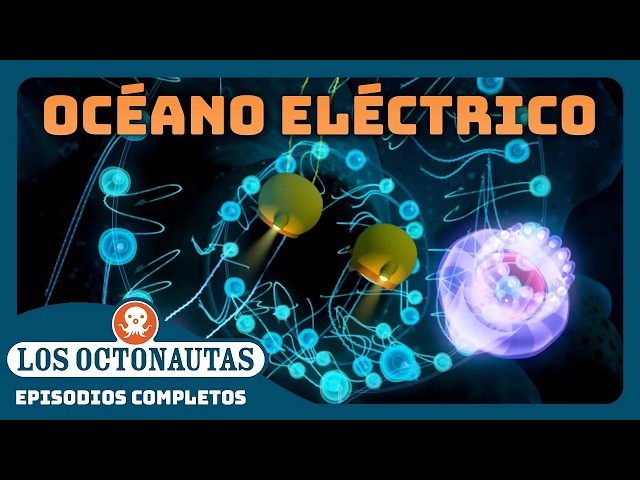 Los Octonautas - ⚡ Océano eléctrico 🌊 | Episodios Completos | Compilado