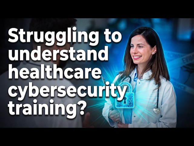 Healthcare Cybersecurity Training Explained Simply (Nursing Guide)