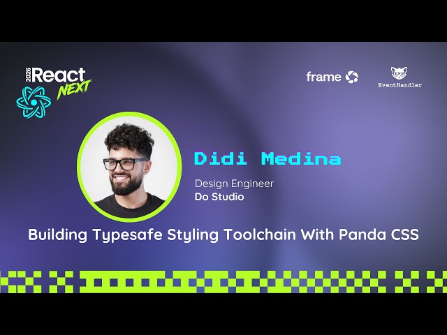 Didi Medina @ ReactNext '26 | Building Typesafe Styling Toolchain with Panda CSS