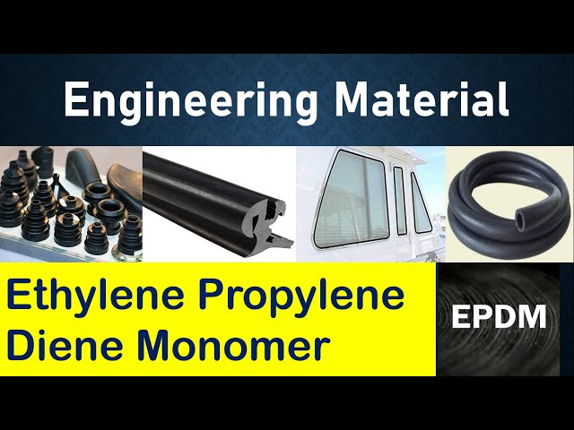 EPDM Rubber Introduction  ( Engineering Application )