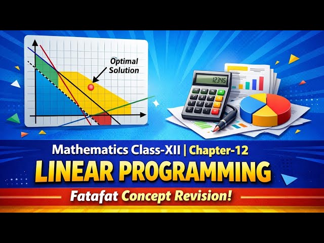 Linear Programming | Chapter-12| Class 12 Boards 2026 | Fatafat Concepts
