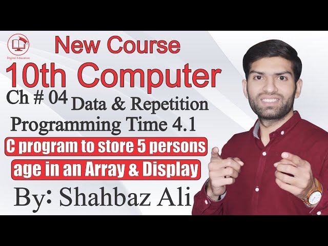C Program to Store 5 Person Age in an Array & Display | Programming Time 4.1 | 10th Computer Science