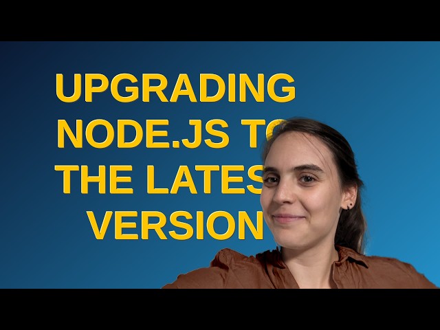 Upgrading Node.js to the latest version