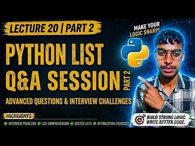 Python List Practice Questions Part 2 | Lecture 20 | Advanced Coding & Interview Problems 🐍