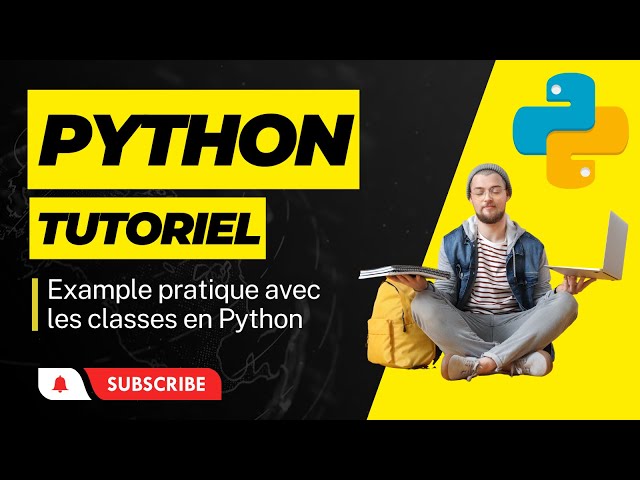 Découvrez l'utilisation des Classes en Python avec un Example pratique