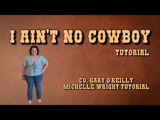 I Ain’t No Cowboy Line dance tutorial Intermediate choreography by Gary O’Reilly