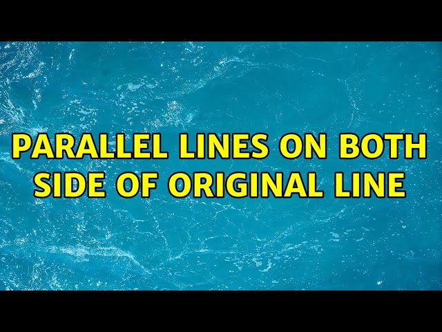 parallel lines on both side of original line