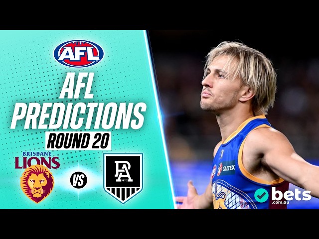 Brisbane Lions vs Port Adelaide Power | AFL Round 20 Predictions & Best Bets
