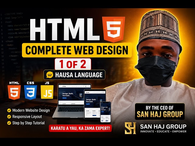 HTML 5 - Complete Web design 1 of 2 (Hausa Language)
