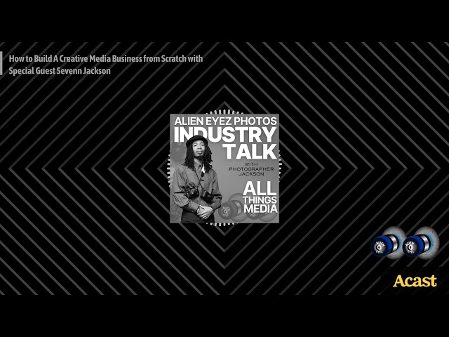 How to Build A Creative Media Business from Scratch with Special Guest Sevenn Jackson | Alien...