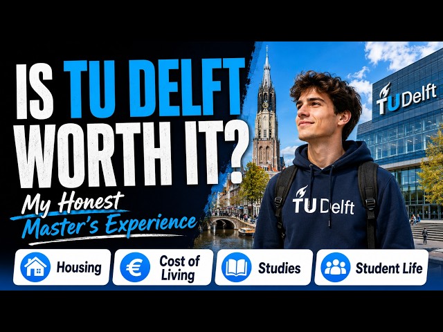 TU Delft Master’s Guide 2026: Application, CESE, Housing, Costs & Student Life