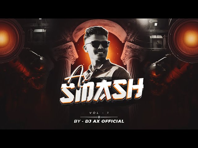 Ax Smash Vol - 1 2026 #circuitremix - Dj Ax Official (birthday spl)