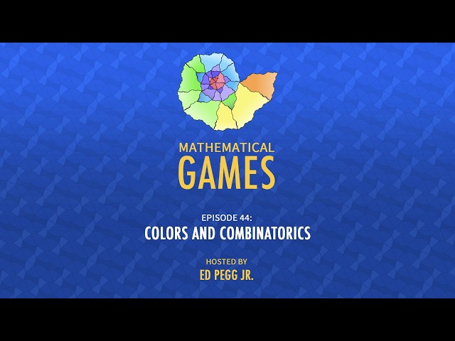 Mathematical Games Hosted by Ed Pegg Jr. [Episode 44: Colors and Combinatorics ]