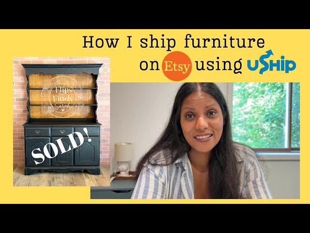Shipping Large Furniture on Etsy: My Step-by-Step uShip Process