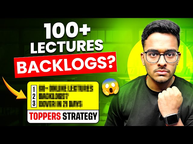 How to Cover 100+ Online Lectures Backlogs🔥| Strategy to cover Backlogs in Online Lectures