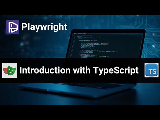 Playwright with TypeScript – Complete Introduction for Beginners