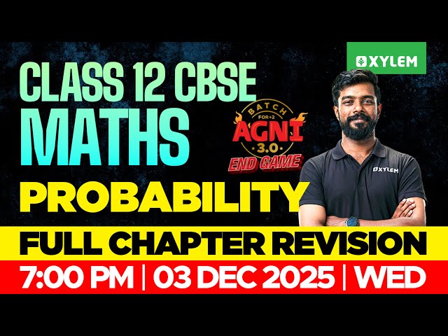 Class 12 CBSE Maths | Probability - Full Chapter Revision | Xylem 12 CBSE