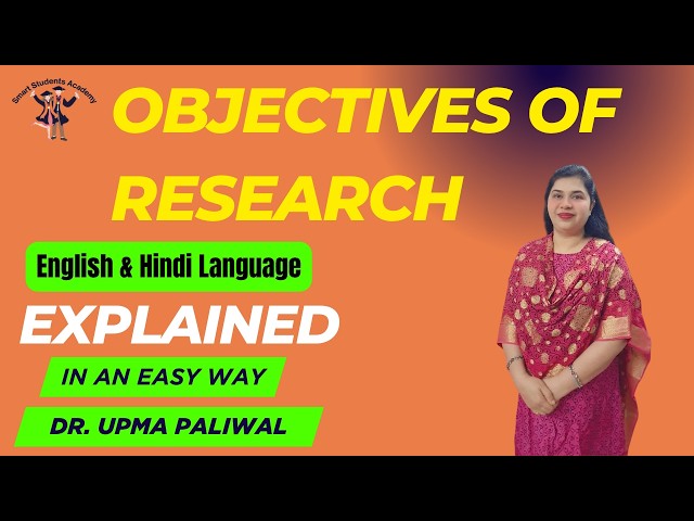 What are the objectives of research? Why is research conducted? Explained here.