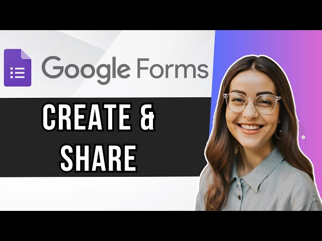 How To Create Google Forms & Get The Link To Share A Google Form (2025)