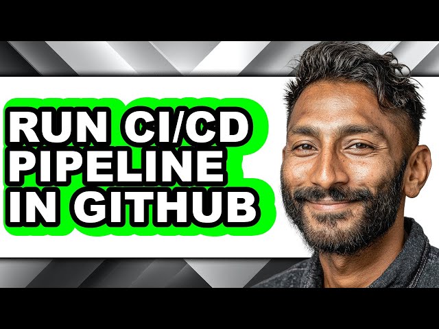 How to Run Ci/cd Pipeline in Github - Full Guide