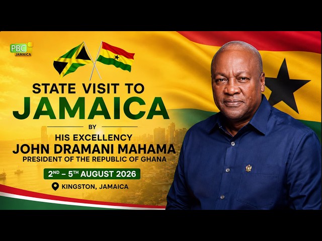 State Visit to Jamaica by His Excellency John Dramani Mahama | President of Ghana || August 3, 2026