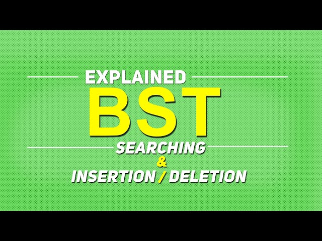 Binary Search Trees EXPLAINED | Searching, Insertion, and Deletion
