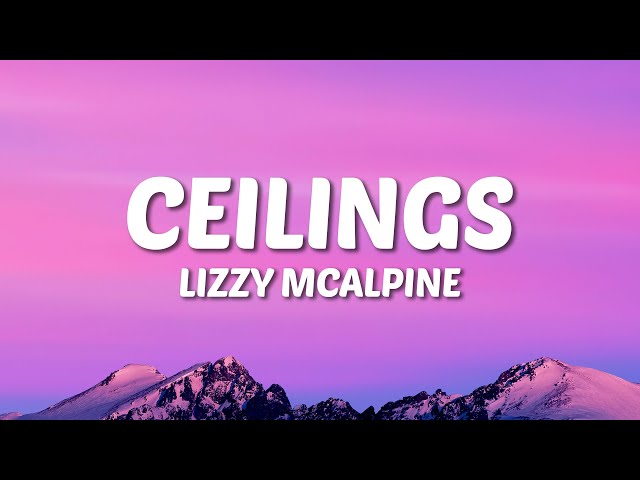 Lizzy McAlpine - ceilings (Lyrics)