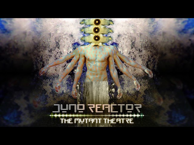 Juno Reactor - "The Mutant Theatre" Full Album Mix