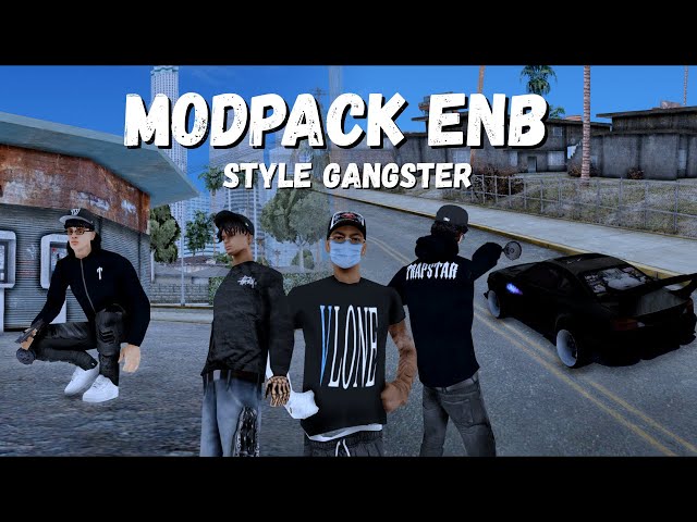 MODPACK ENB STYLE GANGSTER RINGAN COCOK BUAT LOW END PC - GTA SAN ANDREAS MULTIPLAYER