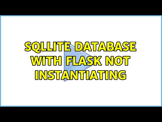 sqllite database with Flask not instantiating