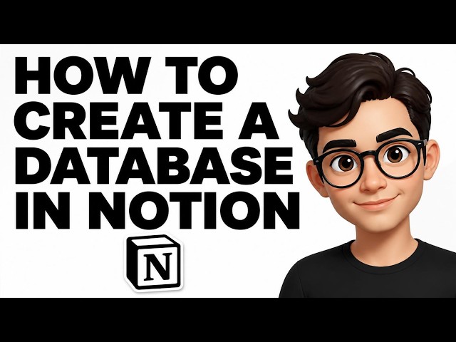 HOW TO CREATE A DATABASE IN NOTION (STEP-BY-STEP GUIDE 2026)