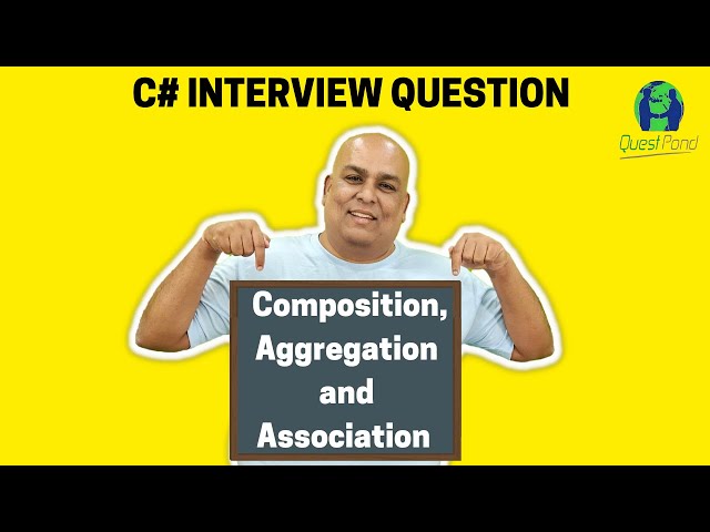 Association vs Composition vs Aggregation in C#  C# Interview Questions and answers