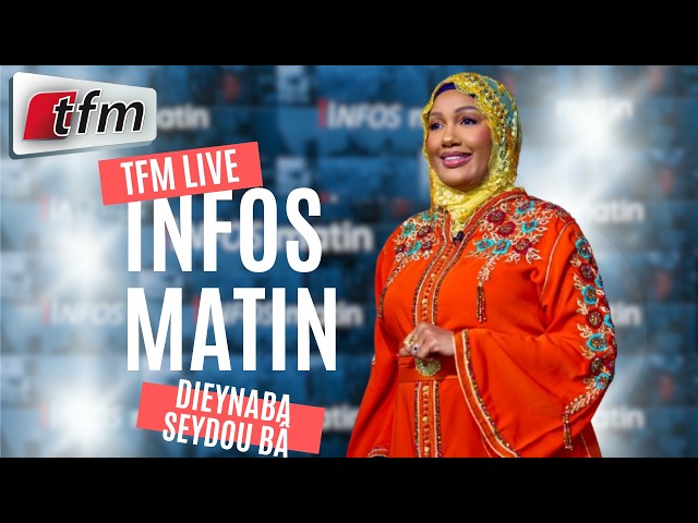 🚨🚨TFM LIVE : Infos du Matin - Pr : Dieynaba Seydou BA - 17 septembre 2026