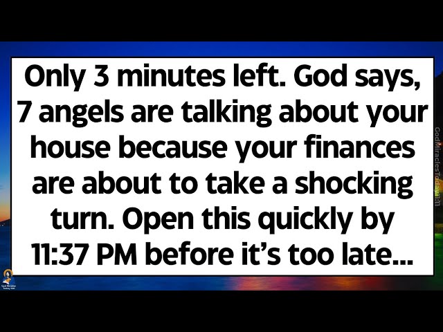 🧾God says, 7 angels are talking about your house because your finance is about to take shocking turn