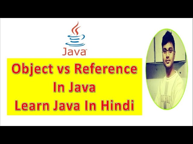 What Is The Difference Between Object And Reference In Java | Java Technocrat [Hindi]