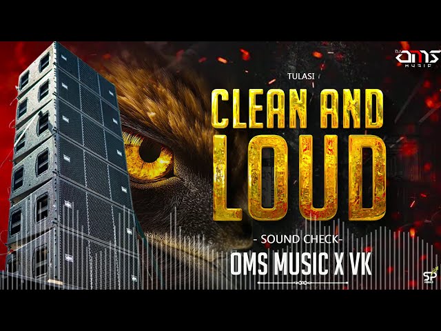 CLEAN AND LOUD ( INSTAGRAM TRENDING ) SOUND CHECK 🔥| OMS MUSIC X VK | SP VISUALS OFFICIAL 