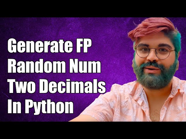 How to Generate a Floating Point Random Number with Two Decimal Precision in Python