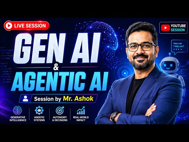 Generative AI & Agentic AI Explained with Real-World Examples | Mr. Ashok