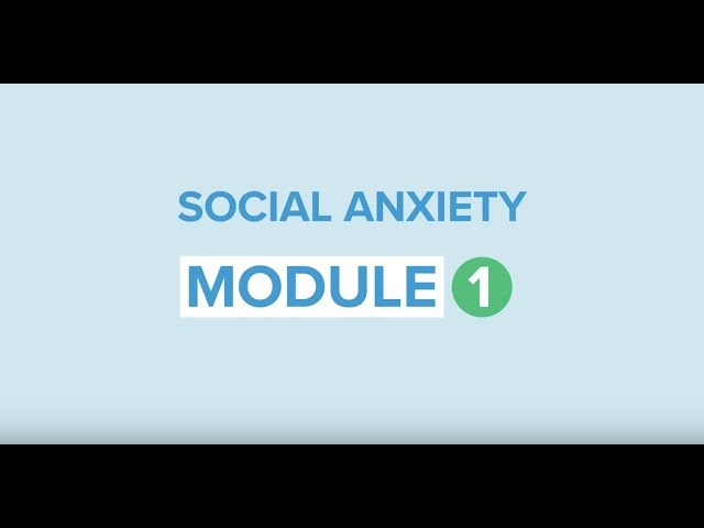 Self-help for social anxiety 1: Introduction