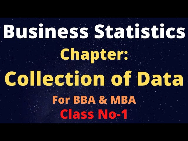 Collection Of Data | Data Collection | Business Statistics | Primary & Secondary Data | BBA | MBA