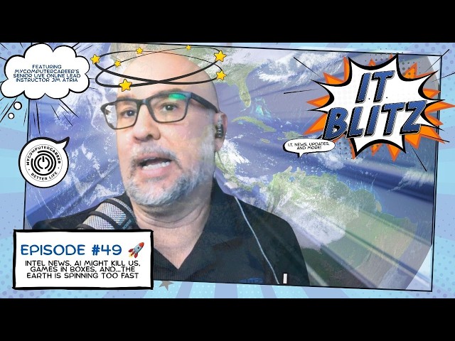 IT BLITZ (Ep. 49) 🚀 Intel News, AI Might Kill Us, Games in Boxes, and Earth is Spinning Too Fast(?)