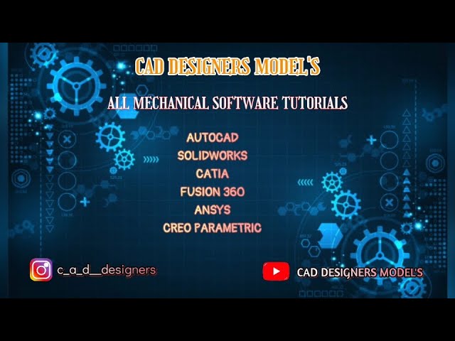 CAD Tutorials from all Mechanical softwares
