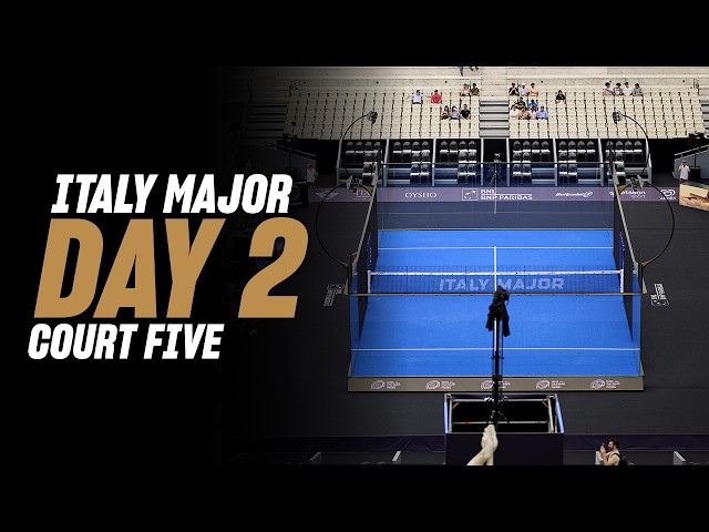 BNL Italy Premier Padel Major 🇮🇹: Court 5