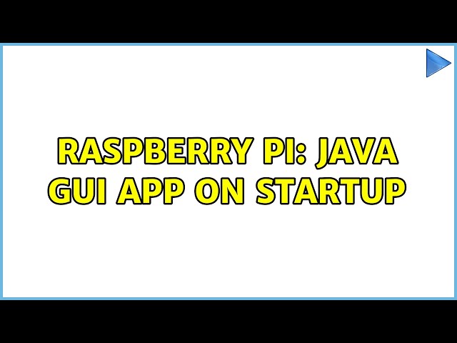 Raspberry Pi: Java GUI app on Startup